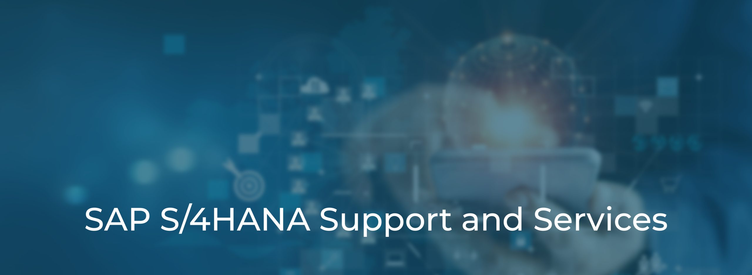SAP S4HANA Support and Services SAP S4HANA Support and Services