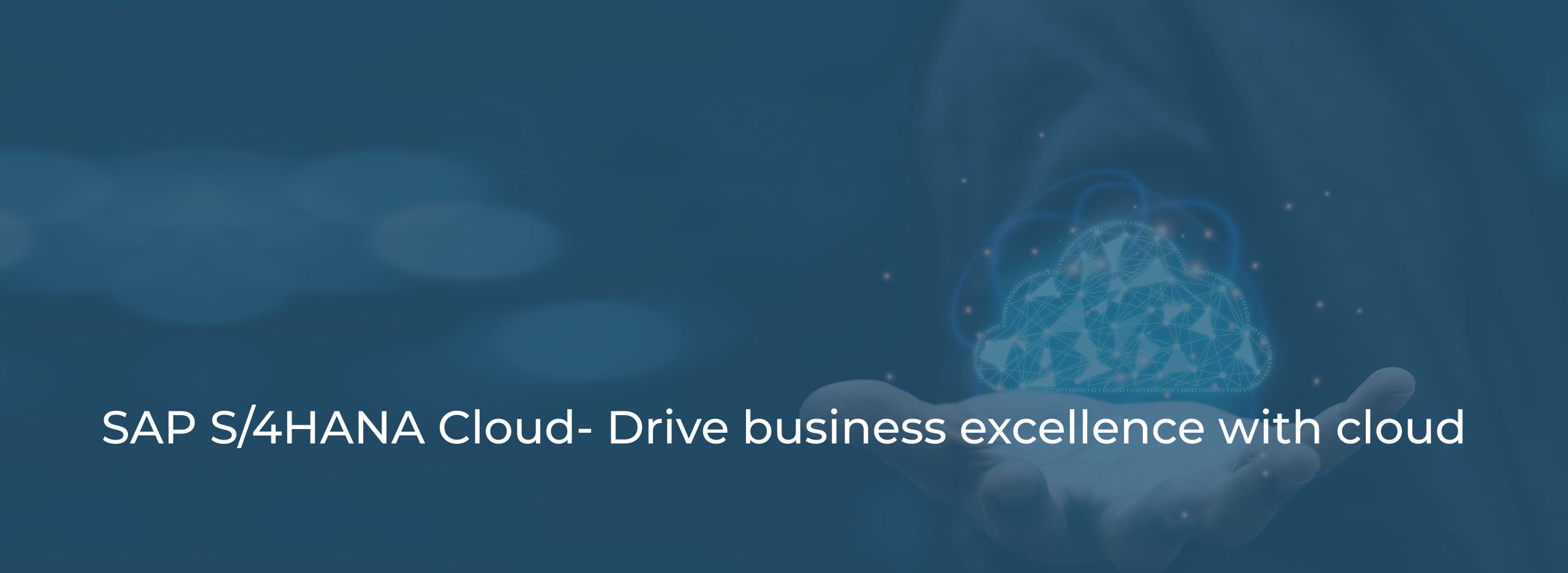 SAP S_4HANA Cloud- Drive business excellence with cloud