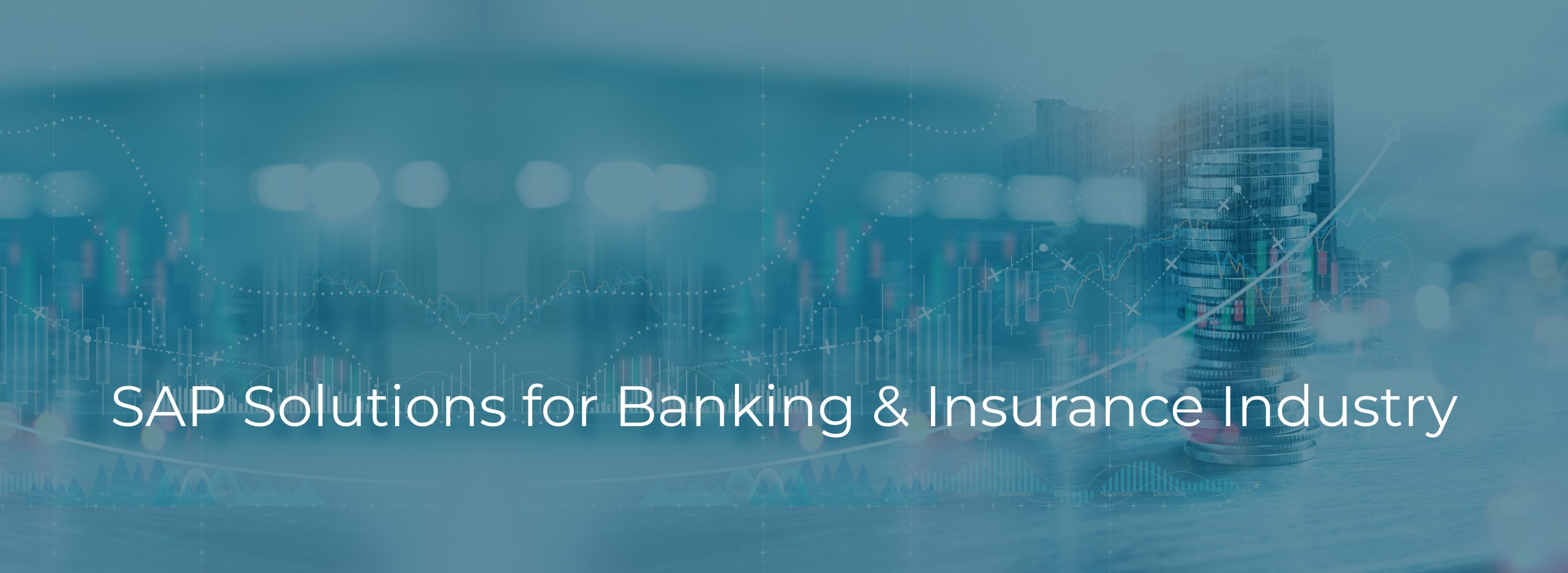 SAP Solutions for Banking & Insurance Industry SAP Solutions for Banking & Insurance Industry