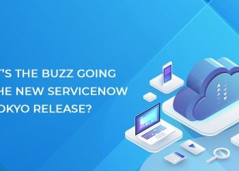 What’s the buzz going with the new ServiceNow Tokyo release?