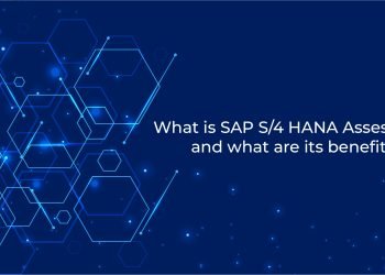 SAP S4HANA Assessment and what are its benefits