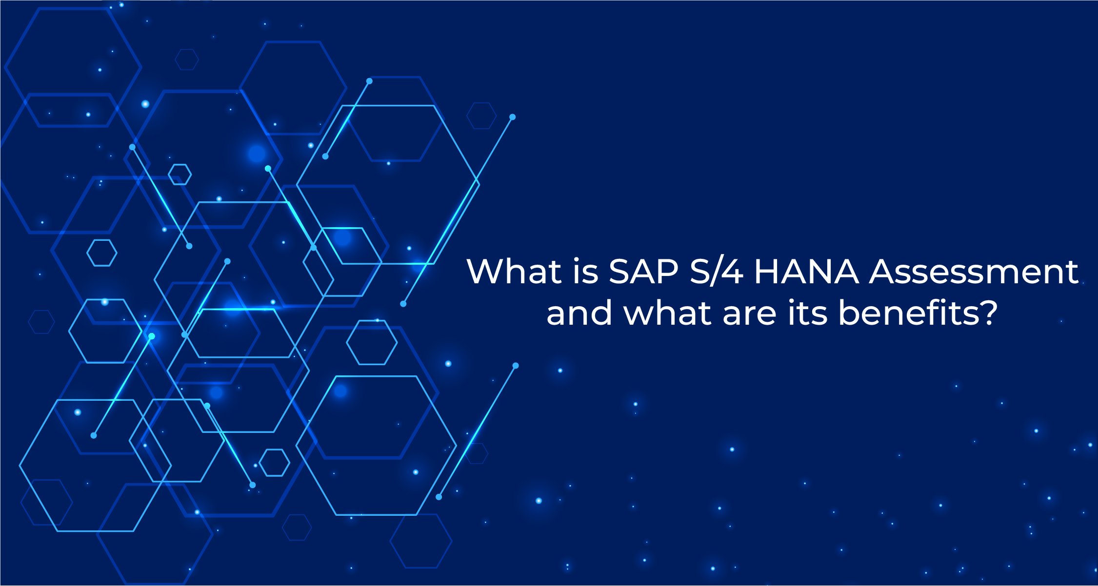 SAP S4HANA Assessment and what are its benefits