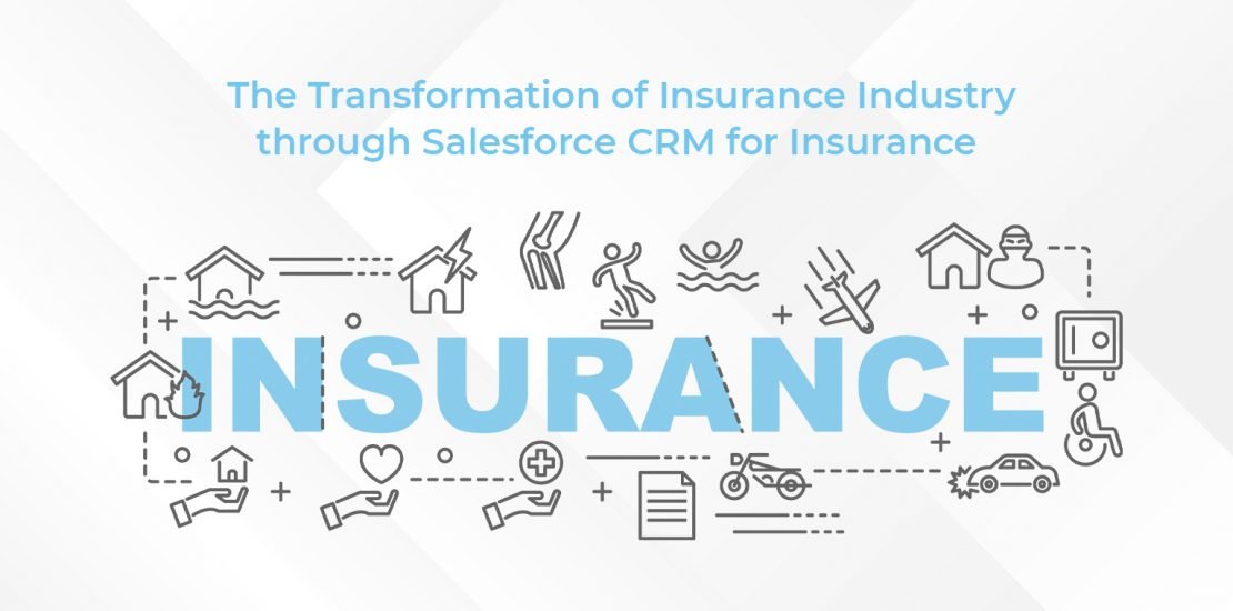 The Transformation of Insurance Industry through Salesforce CRM for Insurance