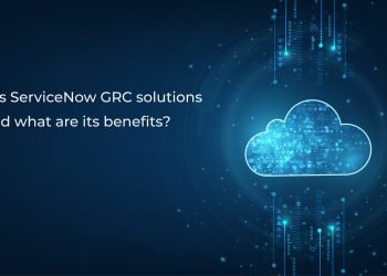 What is servicenow GRC solutions and what are its benefits?