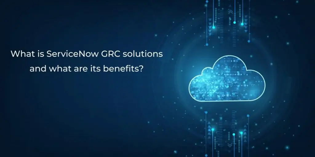 ServiceNow GRC solutions enhance governance, risk management, and compliance, providing streamlined processes and improved efficiency.