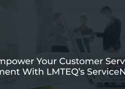 _Empower Your Customer Service Management With LMTEQ’s ServiceNow CSM_