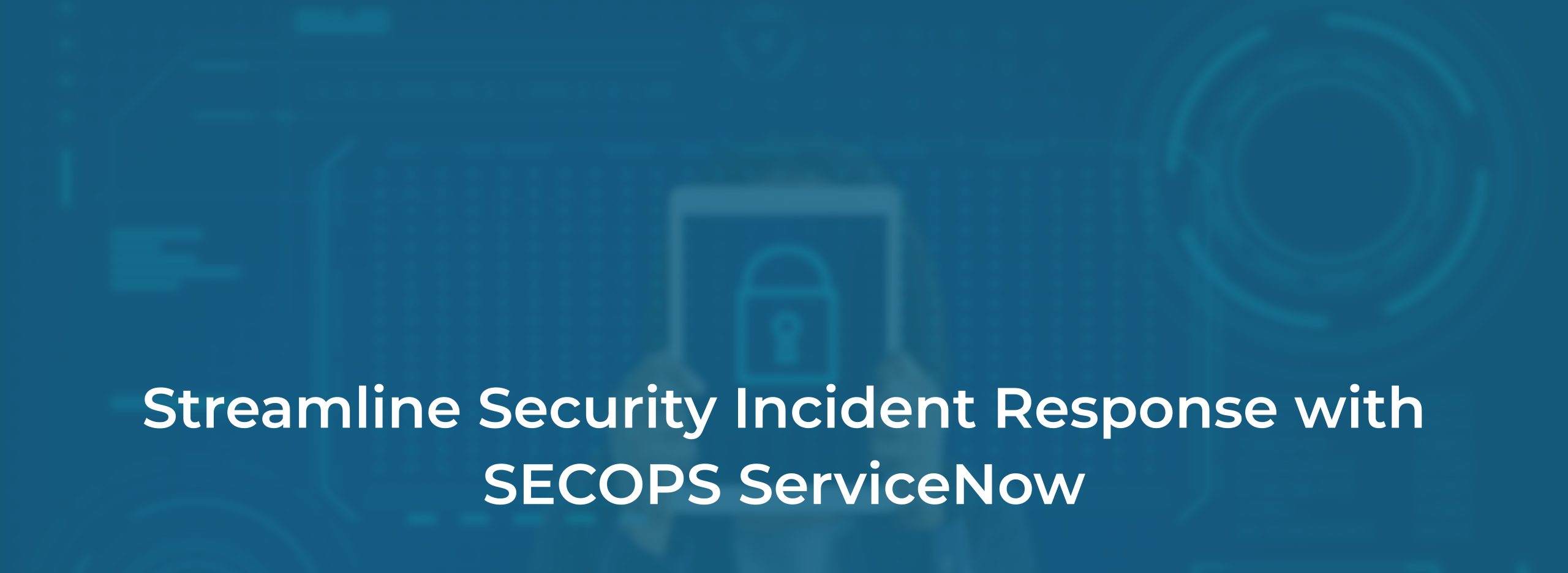 ServiceNow Security Operations