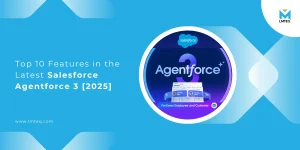 A blue and white graphic promoting “Top 10 Features in the Latest Salesforce Agentforce 3 in 2025”, featuring the Salesforce logo, bold Agentforce 3 branding, and the LMTEQ logo.