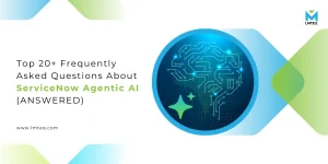 A digital graphic featuring a blue circuit-board brain illustration, highlighting Top 20+ Frequently Asked Questions About ServiceNow Agentic AI (ANSWERED), with the LMTEQ logo in the top right corner. Perfect for those exploring ServiceNow Agentic AI solutions.