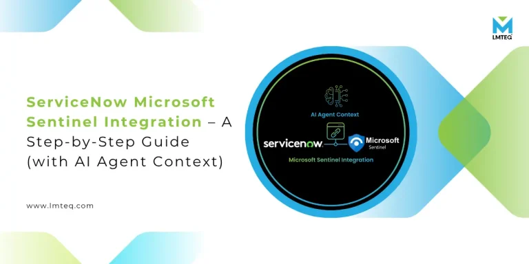 servicenow microsoft sentinel integration Step-by-step guide image illustrating ServiceNow Microsoft Sentinel integration with AI agent context, showing the connection between ServiceNow and Microsoft Sentinel logos on a modern blue-green background.