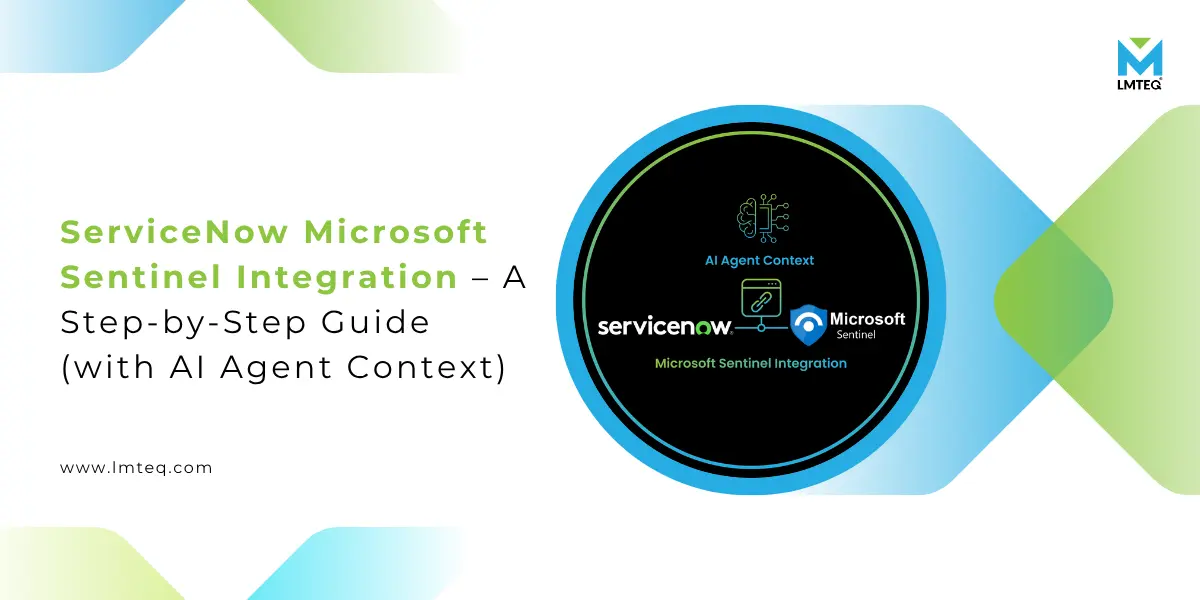 Step-by-step guide image illustrating ServiceNow Microsoft Sentinel integration with AI agent context, showing the connection between ServiceNow and Microsoft Sentinel logos on a modern blue-green background.