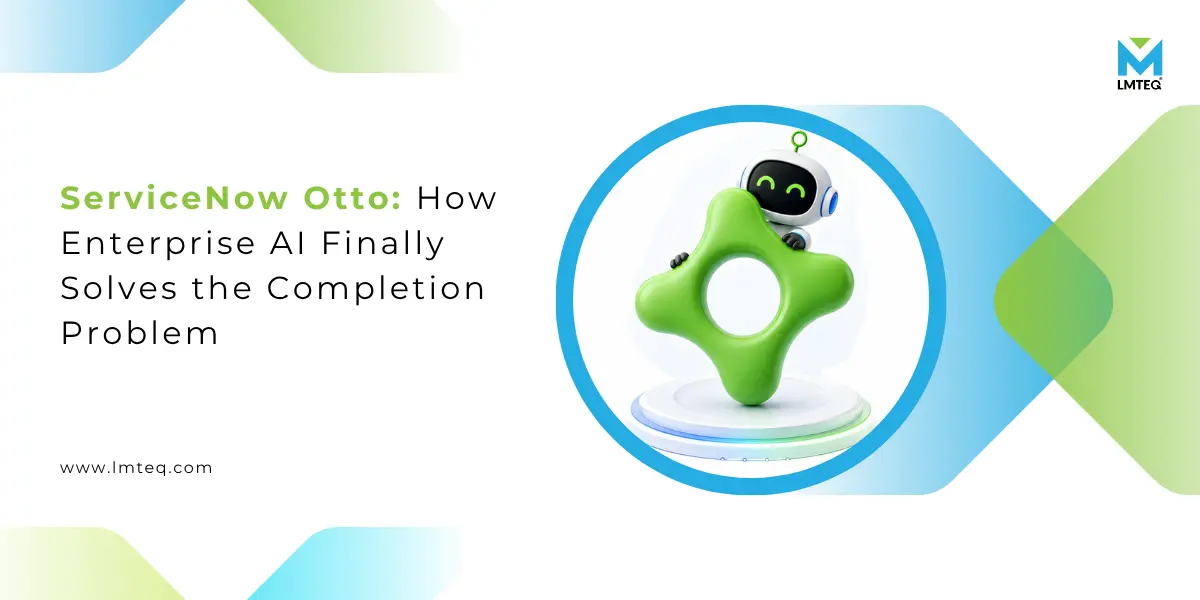 ServiceNow Otto AI assistant helping enterprises solve workflow completion challenges through intelligent automation and task orchestration.