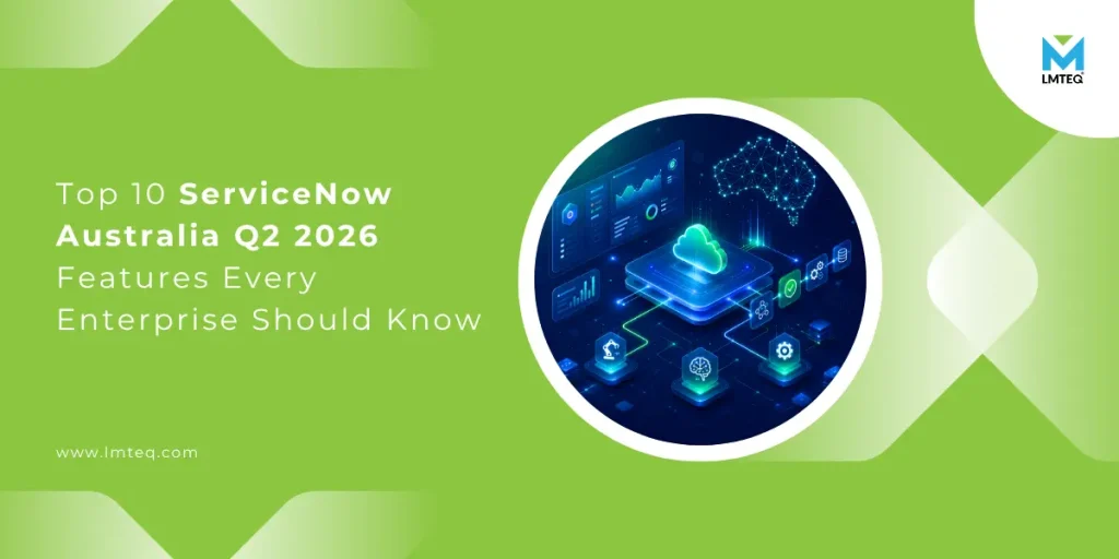 ServiceNow Australia Q2 2026 features banner — Otto, AI Control Tower, and cloud automation icons on LMTEQ branded graphic