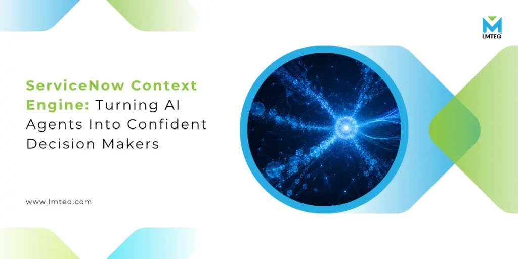 ServiceNow Context Engine banner showing AI neural network turning agents into confident decision makers